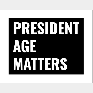 Presidential Election 2024 President Age Matters  Anti President Posters and Art